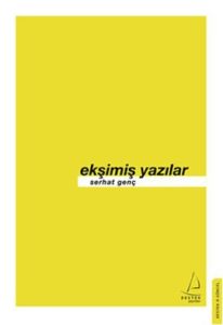 Ekşimiş Yazılar                                                                                                                                                                                                                                                