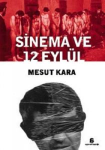 Sinema ve 12 Eylül                                                                                                                                                                                                                                             