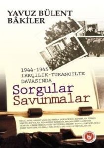 1944-1945 Irkçılık-Turancılık Davasında Sorgular S                                                                                                                                                                                                             