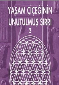 Yaşam Çiçeğinin Unutulmuş Sırrı 2                                                                                                                                                                                                                              