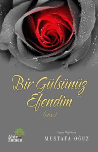 Bir Gülsünüz Efendim                                                                                                                                                                                                                                           