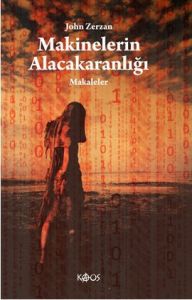 Makinelerin Alacakaranlığı                                                                                                                                                                                                                                     