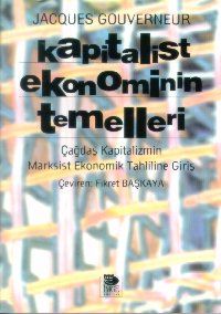Kapitalist Ekonominin Temelleri Çağdaş Kapitalizmi                                                                                                                                                                                                             