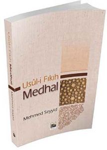 Usul-i Fıkıh ve Medhal                                                                                                                                                                                                                                         