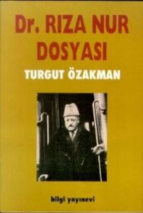 Dr. Rıza Nur Dosyası                                                                                                                                                                                                                                           