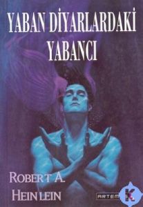 Yaban Diyarlardaki Yabancı                                                                                                                                                                                                                                     