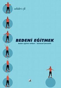 Bedeni Eğitmek                                                                                                                                                                                                                                                 