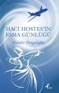 HACI HOSTESİN ESMA GÜNLÜĞÜ                                                                                                                                                                                                                                     