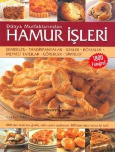 Dünya Mutfaklarından Hamur İşleri                                                                                                                                                                                                                              
