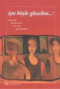 İşte Böyle Güzelim                                                                                                                                                                                                                                             