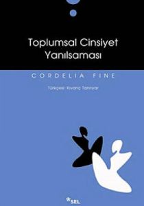 Toplumsal Cinsiyet Yanılsaması                                                                                                                                                                                                                                 