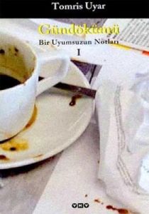 Gündökümü-Bir Uyumsuzun Notları I                                                                                                                                                                                                                              