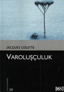 Varoluşçuluk                                                                                                                                                                                                                                                   