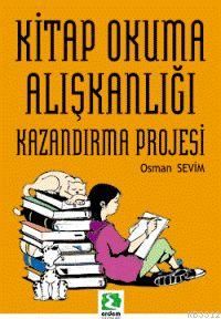 Kitap Okuma Alışkanlığı Kazandırma Projesi                                                                                                                                                                                                                     