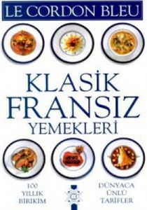 Klasik Fransız Yemekleri (Ciltli)                                                                                                                                                                                                                              