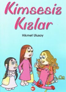 Kimsesiz Kızlar                                                                                                                                                                                                                                                