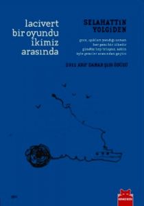 Lacivert Bir Oyundu İkimiz Arasında                                                                                                                                                                                                                            