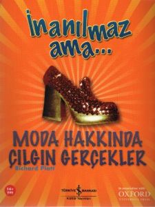 İnanılmaz Ama-Moda Hakkında Acayip Gerçekler                                                                                                                                                                                                                   