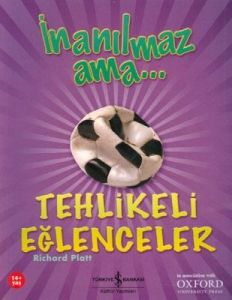 İnanılmaz Ama - Tehlikeli Eğlenceler                                                                                                                                                                                                                           