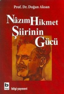 Nazım Hikmet Şiirinin Gücü                                                                                                                                                                                                                                     