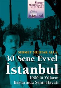 30 Sene Evvel İstanbul                                                                                                                                                                                                                                         
