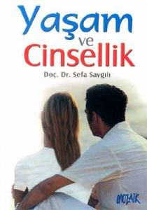 Yaşam ve Cinsellik                                                                                                                                                                                                                                             
