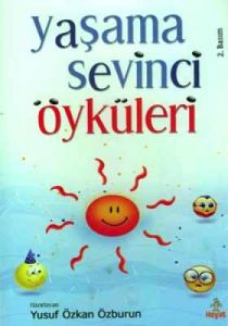 Yaşama Sevinci Öyküleri                                                                                                                                                                                                                                        