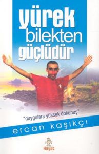 Yürek Bilekten Güçlüdür (Ciltli)                                                                                                                                                                                                                               
