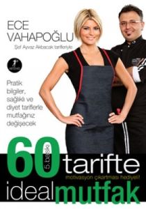 60 Tarifte İdeal Mutfak                                                                                                                                                                                                                                        