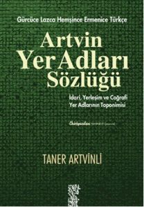 Artvin Yer Adları Sözlüğü                                                                                                                                                                                                                                      