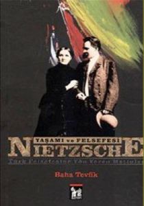Nietzsche - Yaşamı ve Felsefesi                                                                                                                                                                                                                                