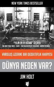 Dünya Neden Var?                                                                                                                                                                                                                                               