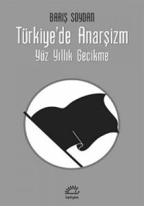 Türkiye’de Anarşizm                                                                                                                                                                                                                                            