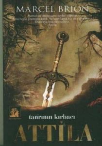 Tanrının Kırbacı Attila                                                                                                                                                                                                                                        