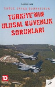 Soğuk Savaş Sonrasında Türkiye’nin Ulusal Güvenlik                                                                                                                                                                                                             