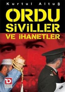 Ordu Siviller ve İhanetler                                                                                                                                                                                                                                     