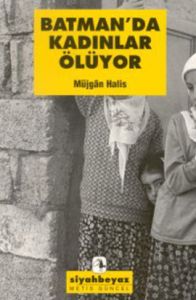 Batman’da Kadınlar Ölüyor                                                                                                                                                                                                                                      