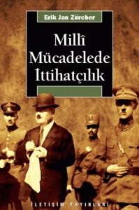 Milli Mücadelede İttihatçılık                                                                                                                                                                                                                                  
