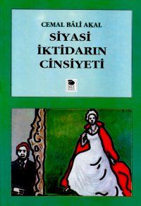 Siyasi İktidarın Cinsiyeti                                                                                                                                                                                                                                     