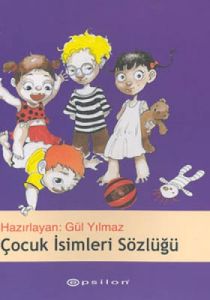 Çocuk İsimleri Sözlüğü                                                                                                                                                                                                                                         
