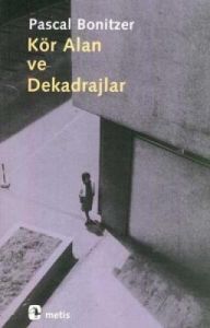 Kör Alan Ve Dekadrajlar                                                                                                                                                                                                                                        