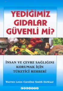 Yediğimiz Gıdalar Güvenli mi?                                                                                                                                                                                                                                  