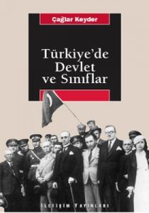 Türkiye’de Devlet ve Sınıflar                                                                                                                                                                                                                                  