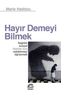 Hayır Demeyi Bilmek                                                                                                                                                                                                                                            