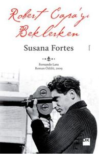 Robert Capa’yı Beklerken                                                                                                                                                                                                                                       