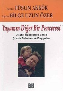 Yaşamın Diğer Bir Penceresi Otistik Özelliklere Sa                                                                                                                                                                                                             