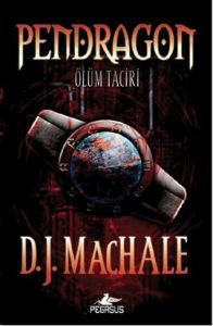 Pendragon 1 - Ölüm Taciri                                                                                                                                                                                                                                      