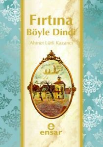 Fırtına Böyle Dindi                                                                                                                                                                                                                                            