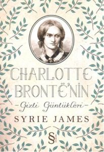 Charlotte Bronte’nin Gizli Günlükleri                                                                                                                                                                                                                          