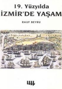 19. Yüzyılda İzmir’de Yaşam                                                                                                                                                                                                                                    